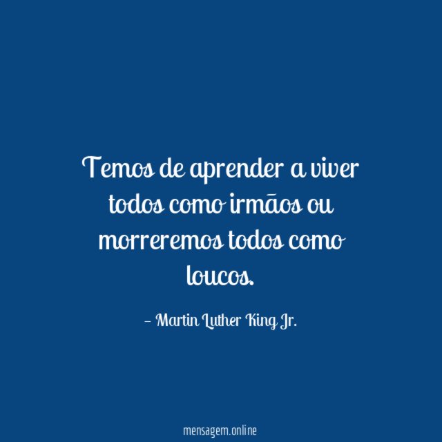 Temos de aprender a viver todos como irmãos