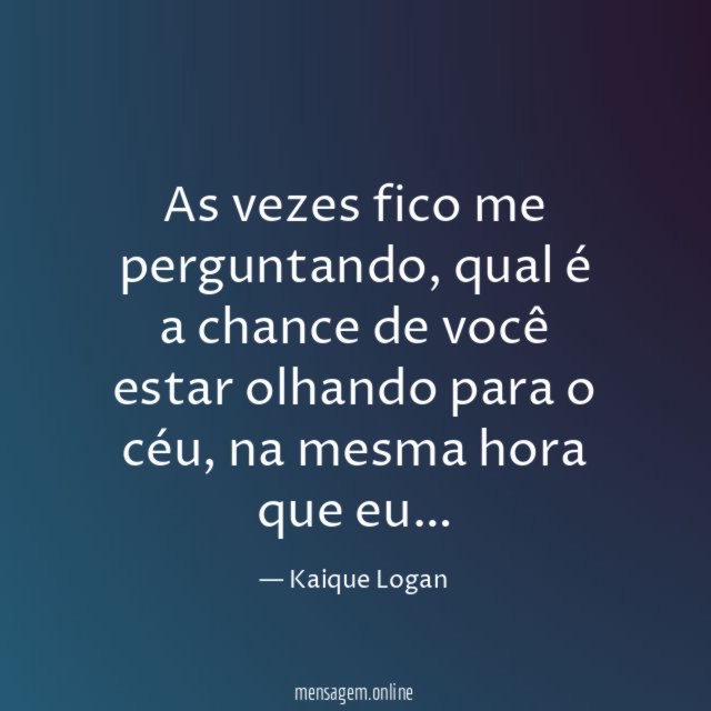 As vezes fico me perguntando