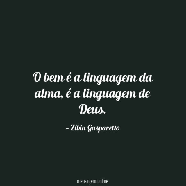 O bem é a linguagem da alma