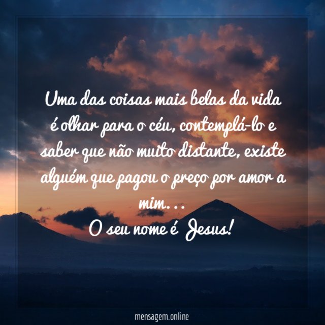 Uma das coisas mais belas da vida é olhar para o céu