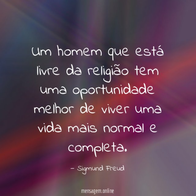 Um homem que está livre da religião tem