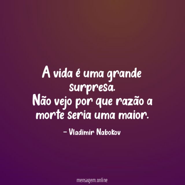 A vida é uma grande surpresa