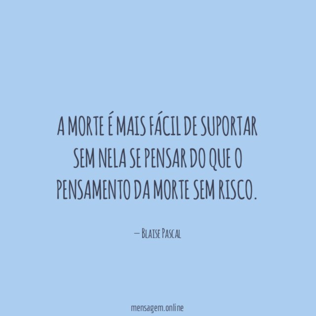 A morte é mais fácil de suportar sem