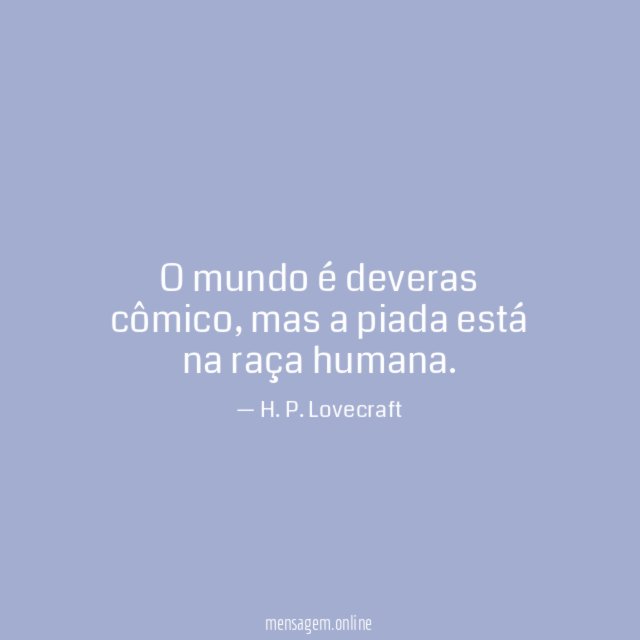 O mundo é deveras cômico