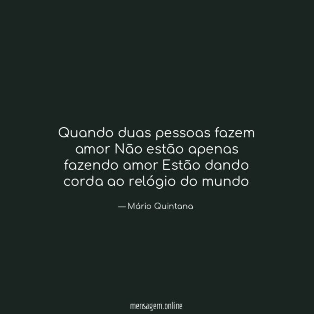Quando duas pessoas fazem amor Não estão apenas