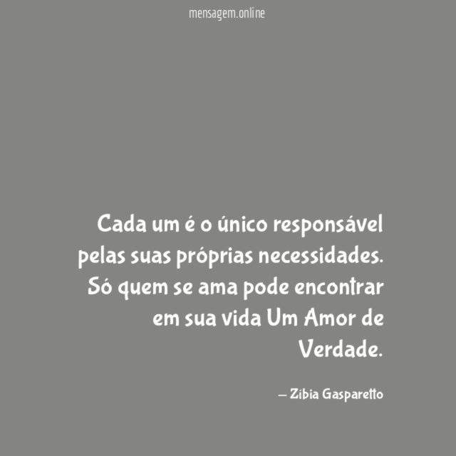 Cada um é o único responsável pelas suas próprias necessidades
