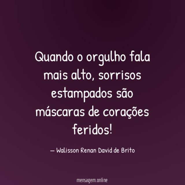 Quando o orgulho fala mais alto