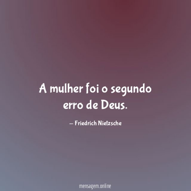 A mulher foi o segundo erro de Deus