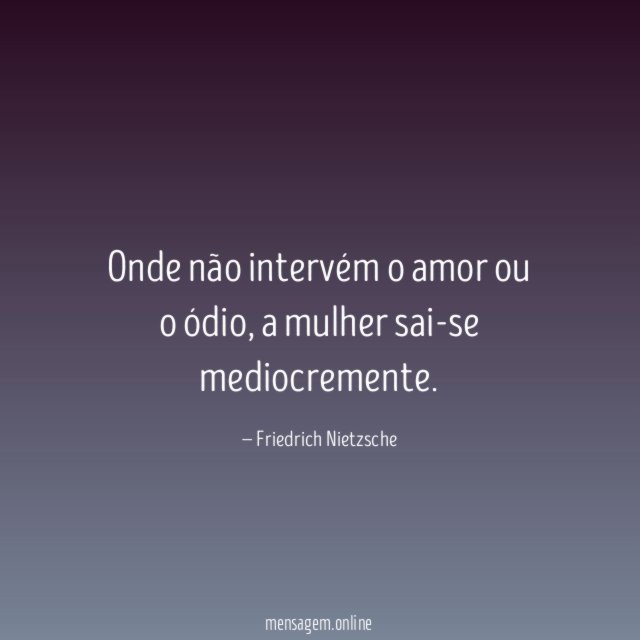 Onde não intervém o amor ou o ódio