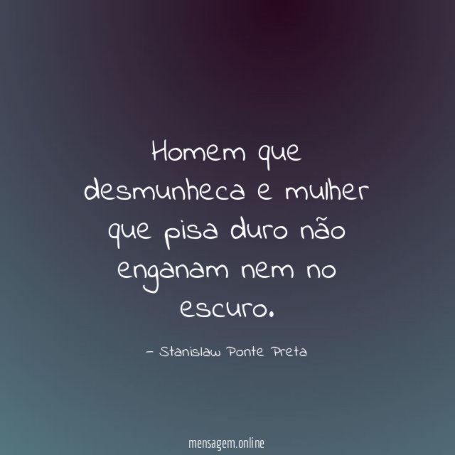 Homem que desmunheca e mulher que pisa duro