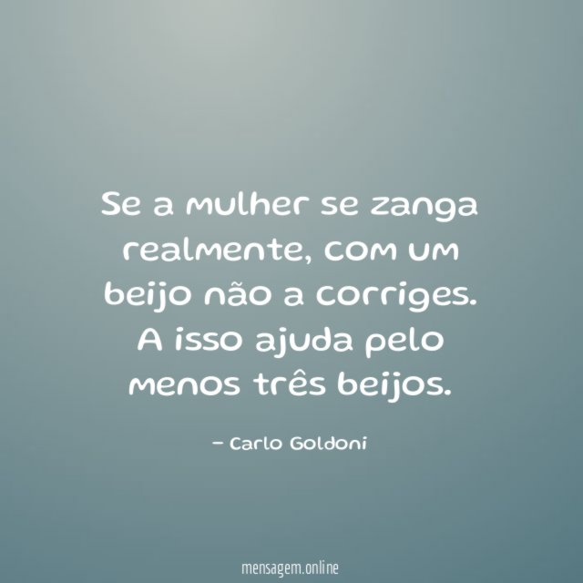 Se a mulher se zanga realmente