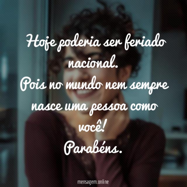Hoje poderia ser feriado nacional