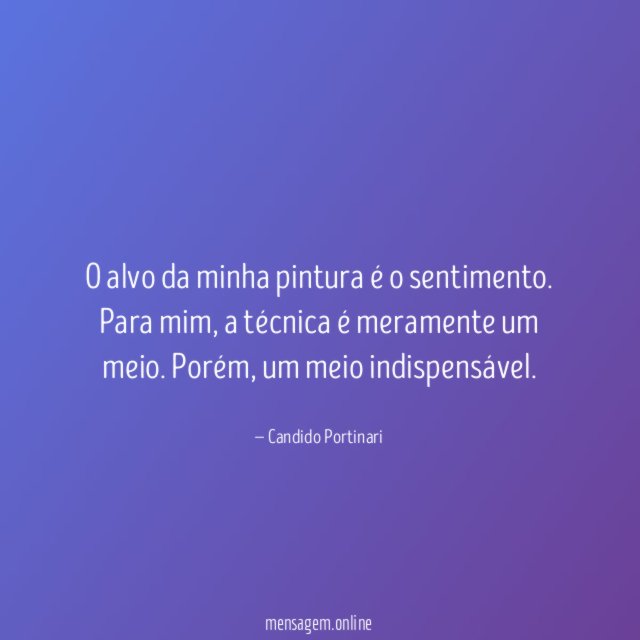 O alvo da minha pintura é o sentimento