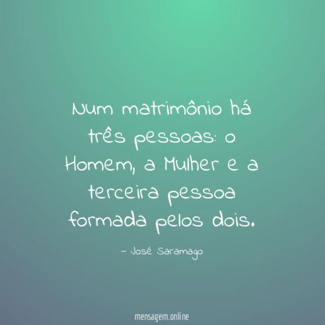 Num matrimônio há três pessoas
