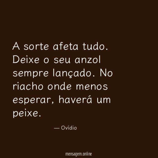 A sorte afeta tudo