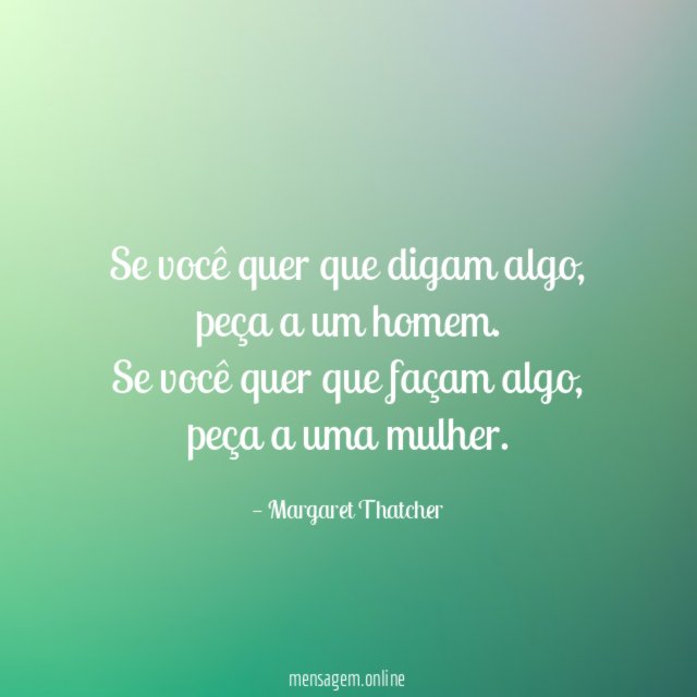 Se você quer que digam algo