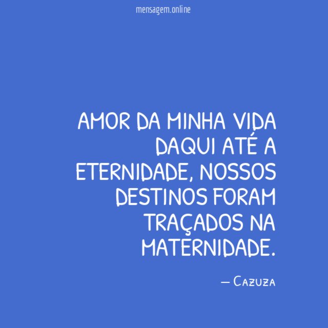 Amor da minha vida daqui até a eternidade
