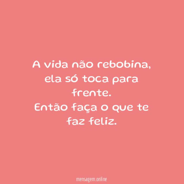 A vida não rebobina