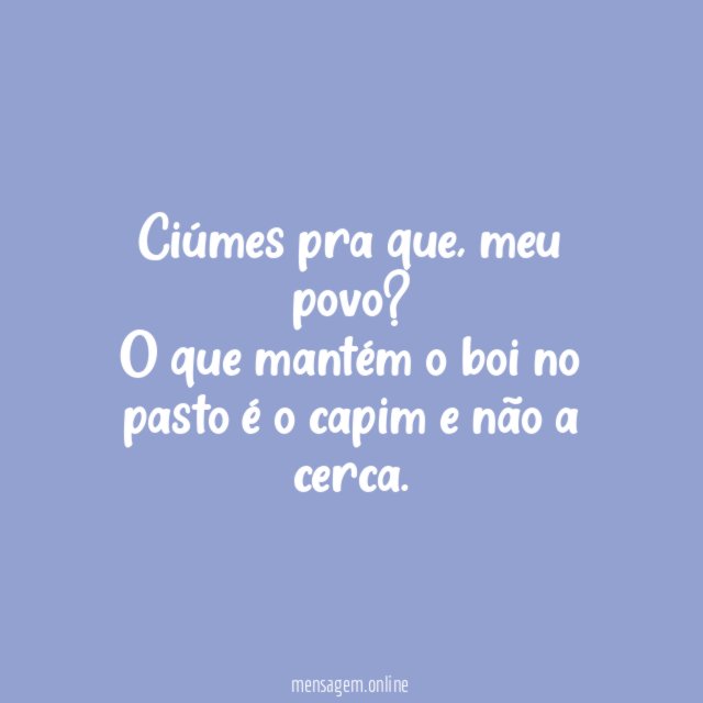 Ciúmes pra que