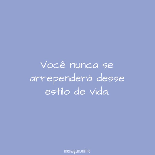 Você nunca se arrependerá desse estilo de vida