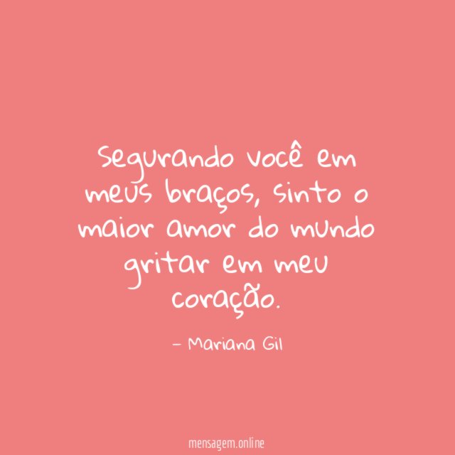 Segurando você em meus braços