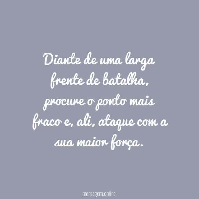 Diante de uma larga frente de batalha