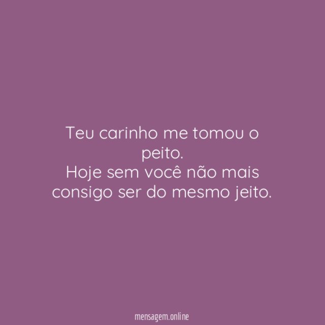 Teu carinho me tomou o peito