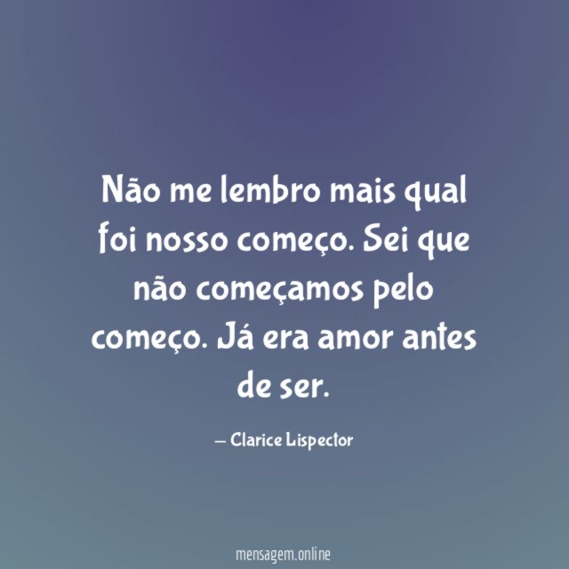 Não me lembro mais qual foi nosso começo