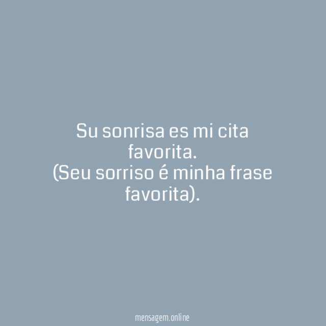 Su sonrisa es mi cita favorita