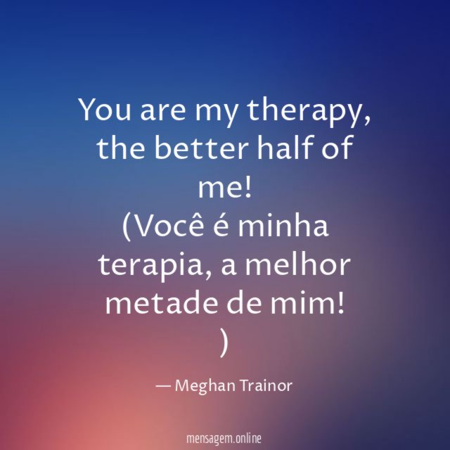 You are my therapy