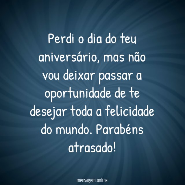Perdi o dia do teu aniversário