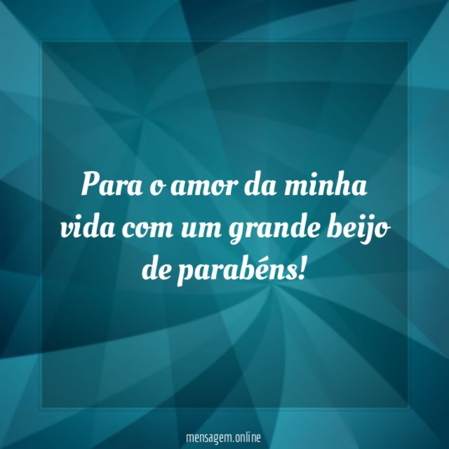 Para o amor da minha vida com um