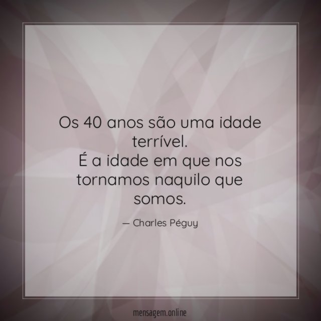 Os 40 anos são uma idade terrível