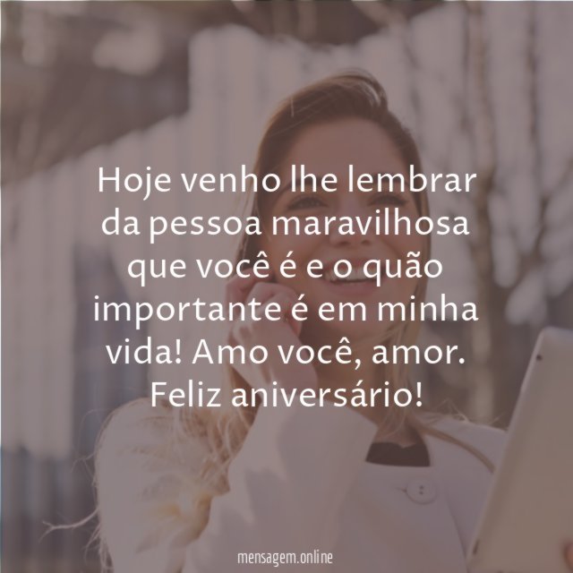 Hoje venho lhe lembrar da pessoa maravilhosa que