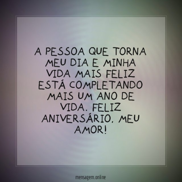 A pessoa que torna meu dia e minha