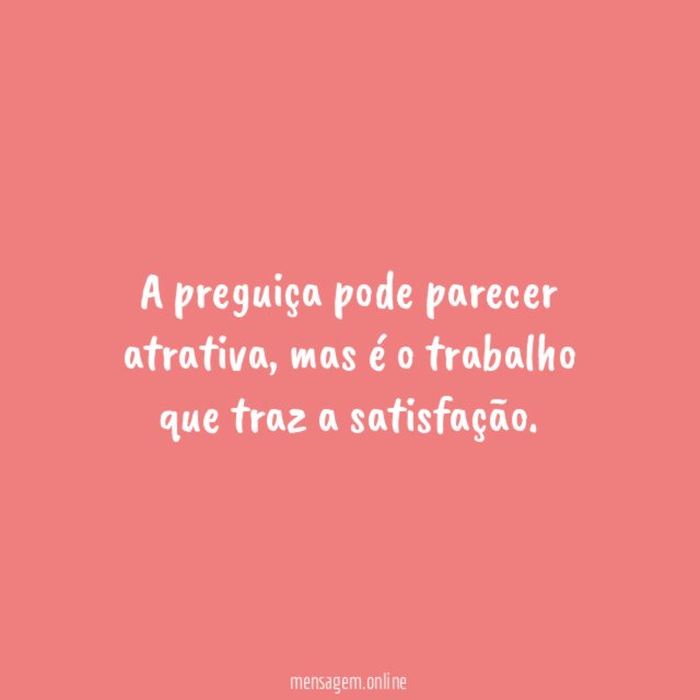 A preguiça pode parecer atrativa