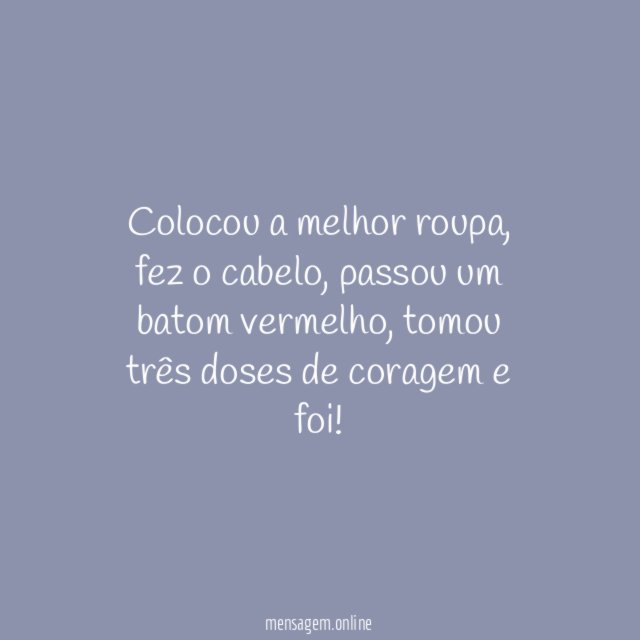 Colocou a melhor roupa