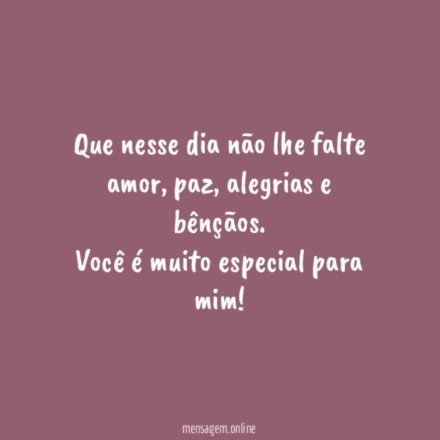 Que nesse dia não lhe falte amor