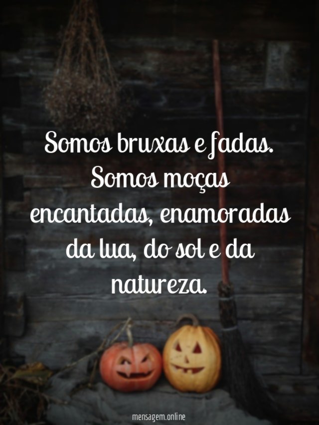 Somos bruxas e fadas