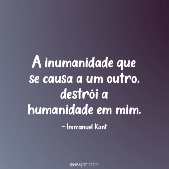 A inumanidade que se causa a um outro