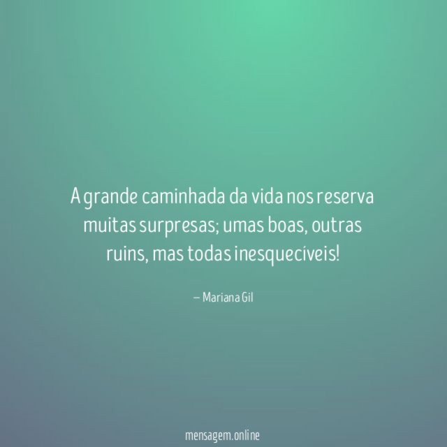 A grande caminhada da vida nos reserva muitas surpresas