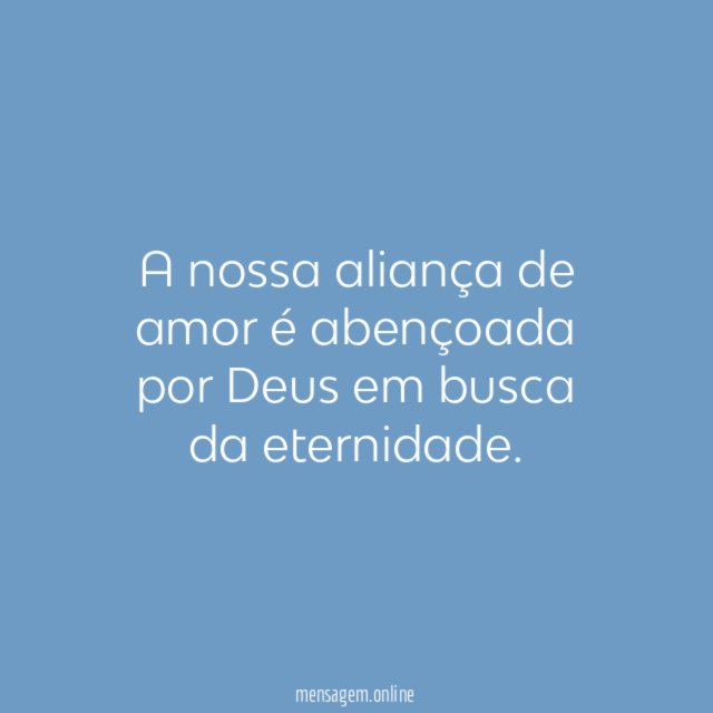 A nossa aliança de amor é abençoada por