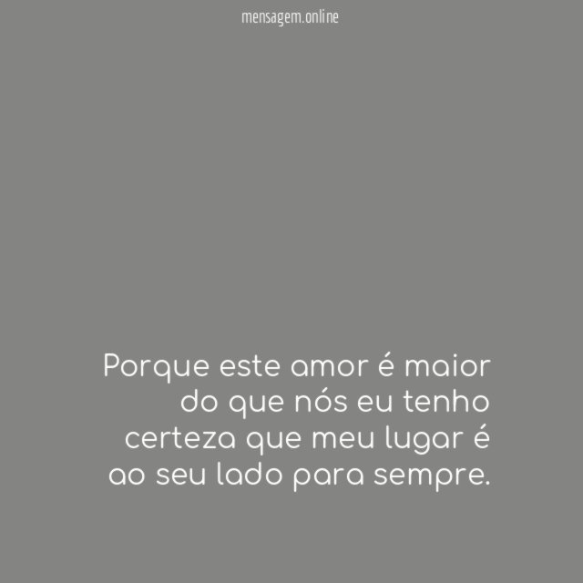 Porque este amor é maior do que nós