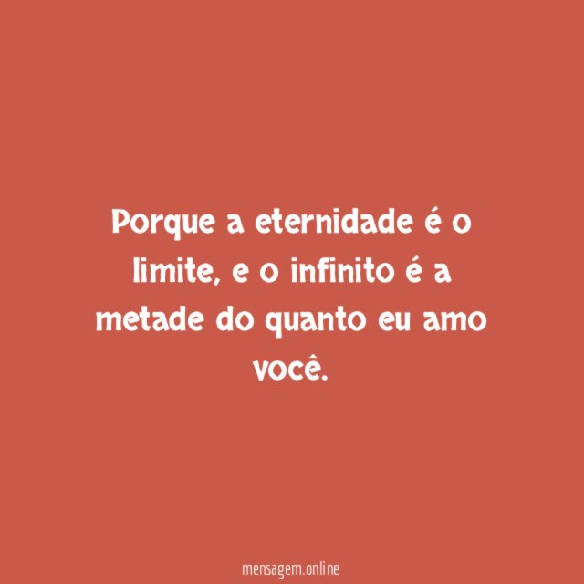 Porque a eternidade é o limite