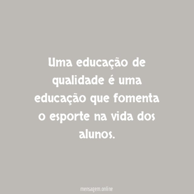 Uma educação de qualidade é uma educação que