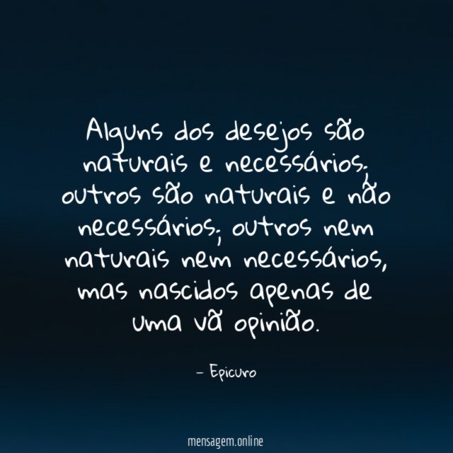 Alguns dos desejos são naturais e necessários