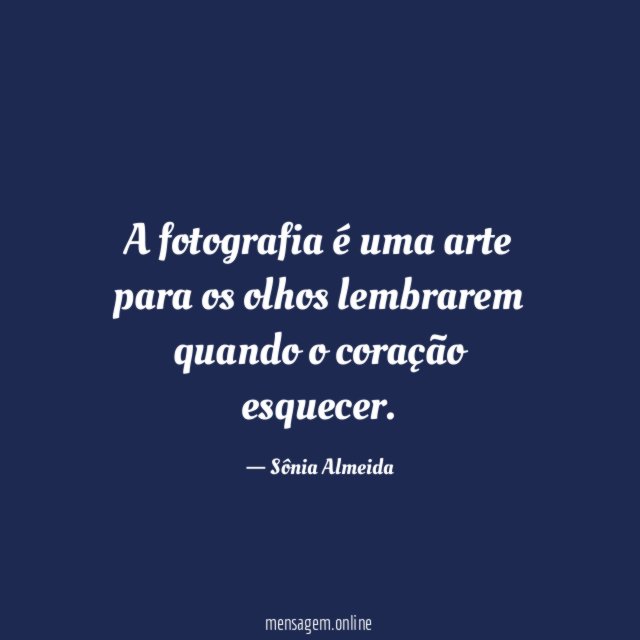 A fotografia é uma arte para os olhos