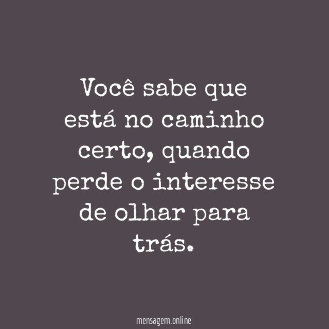 Você sabe que está no caminho certo