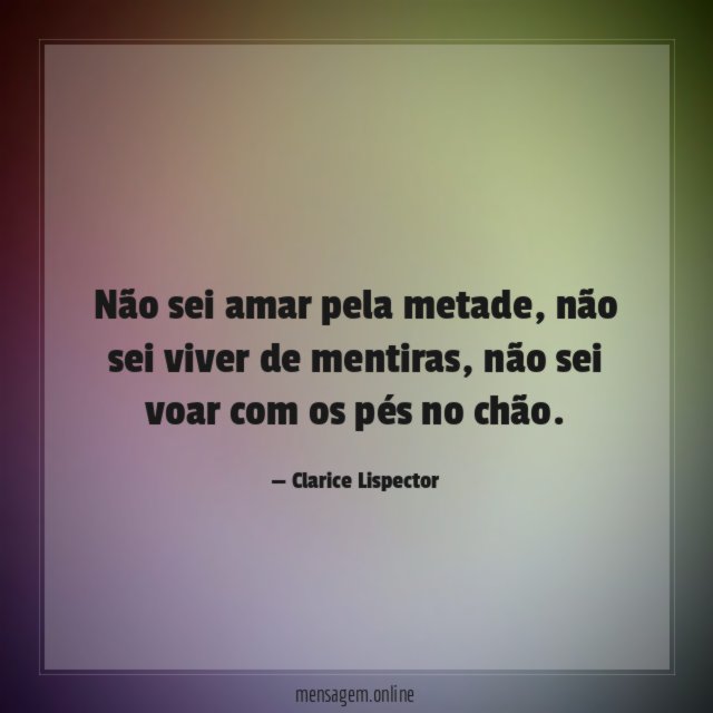 Não sei amar pela metade