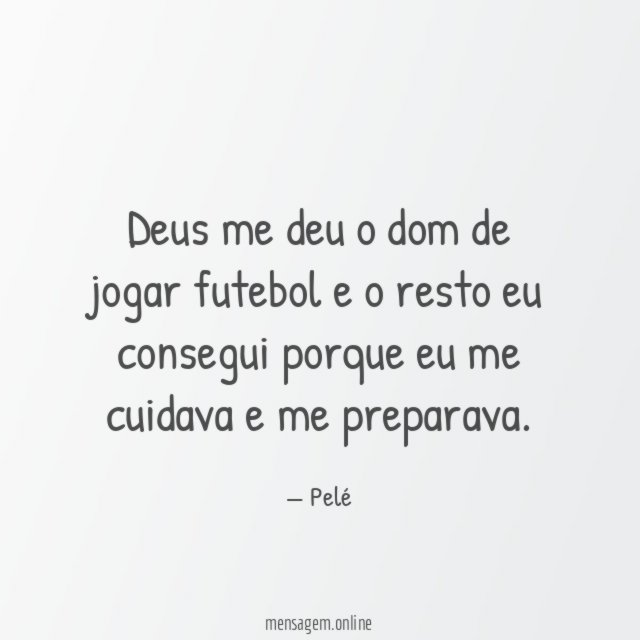 Deus me deu o dom de jogar futebol
